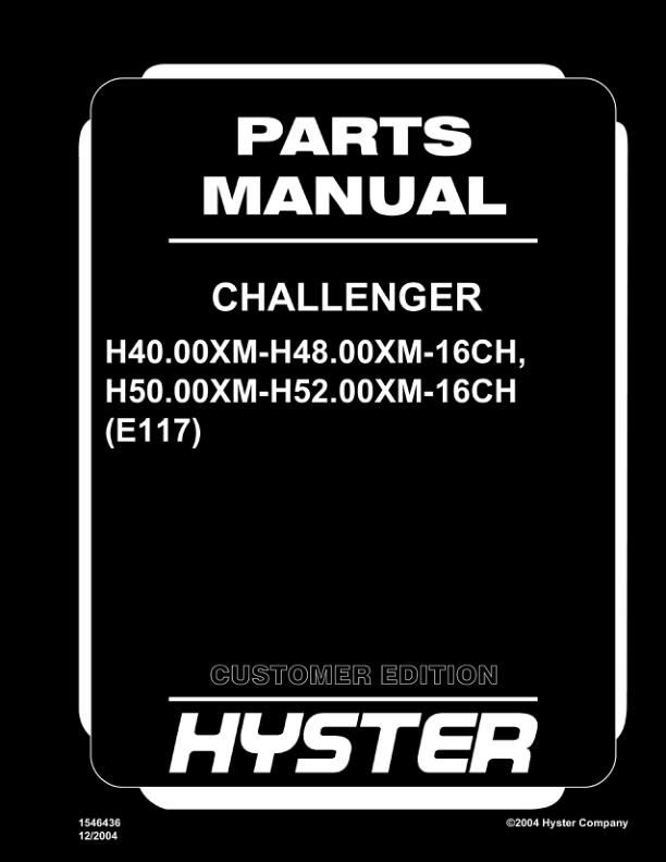 Hyster CHALLENGER H40.00XM-H48.00XM,H50.00XM-H52.00XM-16CH Forklift Parts Manual