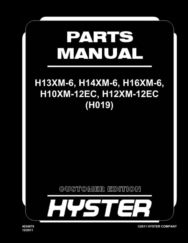 Hyster H13XM-6, H14XM-6,H16XM-6,H10XM-12EC,H12XM-12EC H019 Forklift Parts Manual